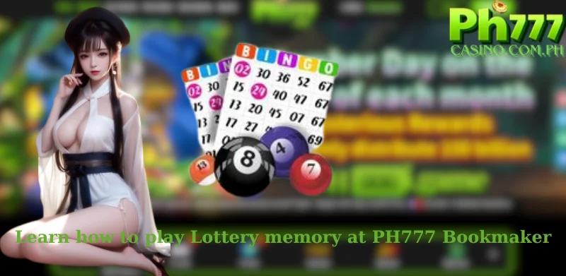 Learn how to play Lottery memory at PH777 Bookmaker