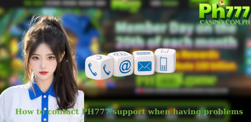 How to contact PH777 support when having problems