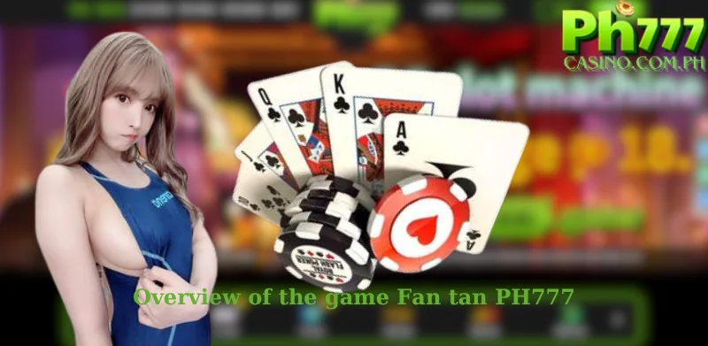 Overview of the game Fan tan PH777