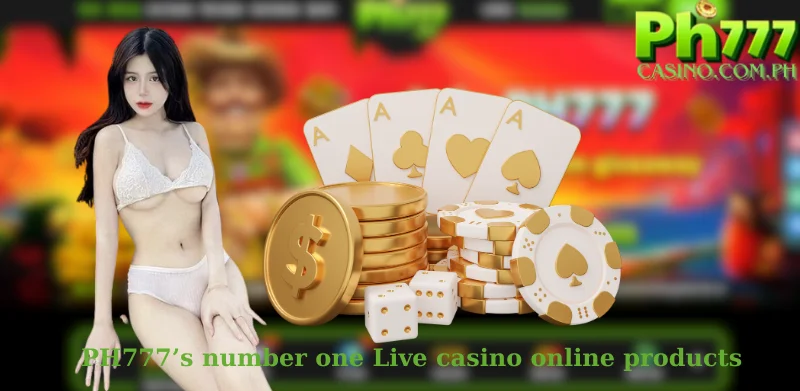 PH777’s number one Live casino online products