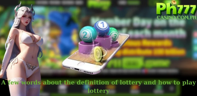 A few words about the definition of lottery and how to play lottery