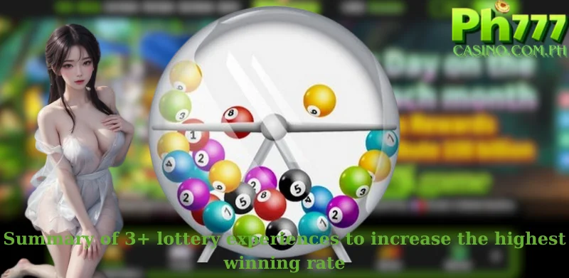 Summary of 3+ lottery experiences to increase the highest winning rate